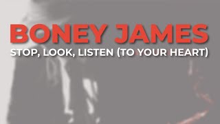 Boney James  Stop Look Listen To Your Heart Official Audio [upl. by Garv]