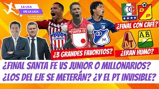 ¿Final Santa Fe vs Junior o Millos ¿Pereira u Once Entrará ¿Tolima y Bmanga Humo LaLigaDeLaLiga [upl. by Mcroberts]