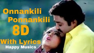 Onnamkili Ponnankili 8D Song with LyricsquotKilichundan Mambazhamquot  Mohan Lal [upl. by Nalat]