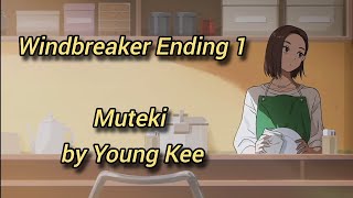 Windbreaker ED  Ending 1 Full Muteki by Young Kee lyrics [upl. by Zuckerman739]