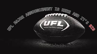 UFL Major Announcement Is Here And Its Big [upl. by Notsrik]