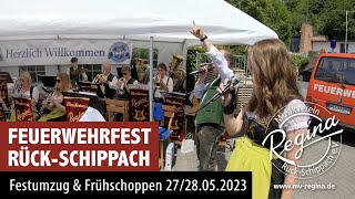 Feuerwehrfest RückSchippach mit Festumzug und Frühschoppen MV Regina 2728052023 [upl. by Fernande]