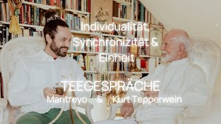 Teegespräche  mit Kurt Tepperwein amp Maritreyo Heute Individualität Synchronizität amp Einheit [upl. by Keon]