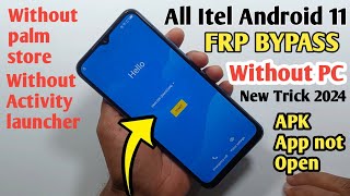 Itel Vision 23A24 proA16 Plus P37P38 FRP Bypass Android 11  All itel FRP Bypass Apps Not Open [upl. by Constant]