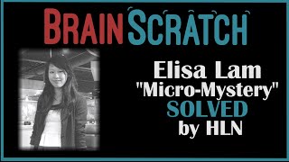 BrainScratch Elisa Lam quotMicroMysteryquot Solved by HLN [upl. by Evslin]