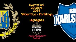 KVARTSFINAL  SÖDERTÄLJE VS KARLSKOGA  20 MARS 2024  HIGHLIGHTS  HOCKEYALLSVENSKAN [upl. by Frey]