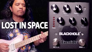 Lost in Space  Eventide Audio Blackhole Pedal Guitar Demo [upl. by Enitsyrk]