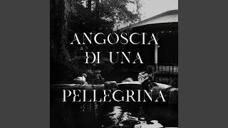 Angoscia Di Una Pellegrina Op1 [upl. by Reiss]