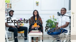 Expectation vs Reality In Relationship amp Marriage Episode 1  The TIP Podcast KE ThisIPromise [upl. by Kokaras169]