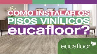 Como instalar os pisos vinílicos eucafloor [upl. by Iaj]