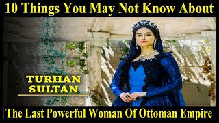 10 Facts You May Not Know About Turhan Sultan  The History Of Turhan Sultan [upl. by Elleirbag758]