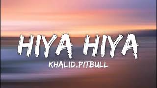 Ftkhaledpitbull  Hiya Hiya lyrics 🎵  music lyrics vibes [upl. by Zaneski423]