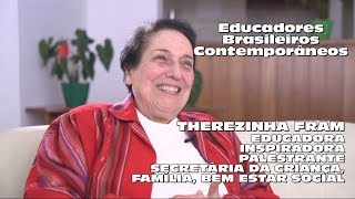 Educadores Brasileiros Contemporâneos  THEREZINHA FRAM [upl. by Rajiv552]