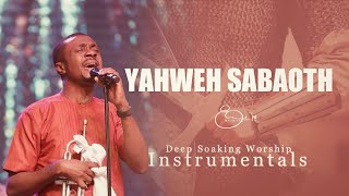 Deep Soaking Worship Instrumentals  YAHWEH SABAOTH  Nathaniel Bassey  The Lord’s Army [upl. by Ajnek227]