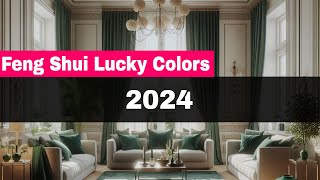 Feng Shui Lucky Colors for 2024  How to Use Them to Boost Your Luck and Happiness [upl. by Rausch]