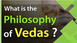 What is the Philosophy of Vedas  Vedic Terminology quotOne God and One Worldquot  Information Video [upl. by Princess]