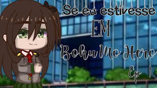 Se eu estivesse em Boku no Hero 🥦 GC Ep1 [upl. by Ahsinal]