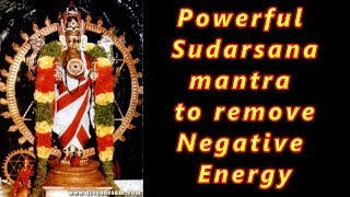 Mantra to remove Negative Energy Sudarsana Mantra Chakrathazhwar Gayatri Mantra [upl. by Alarick298]