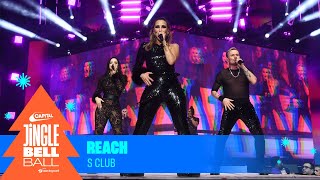 S Club  Reach Live at Capitals Jingle Bell Ball 2023  Capital [upl. by Udall]