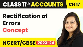 Rectification of Errors  Concept  Types of Errors  Class 11 Accounts 202223 [upl. by Eletnahs]