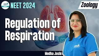 Regulations of Respiration  ShortLecture  NEET Zoology  Medha Joshi  Infinity Learn NEET [upl. by Rodrigo767]