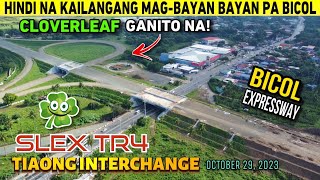 WOW  CLOVERLEAF GANITO NA  SLEX TR4 TIAONG INTERCHANGE  BICOL EXPRESSWAY  October 29 2023 [upl. by Amie]