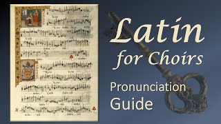 Latin pronunciation guide for choirs [upl. by Truda]