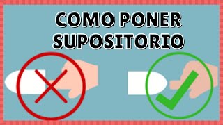 👉✅Cómo PONER un SUPOSITORIO rectal y por que 🔴VER AHORA [upl. by Ahsilef]