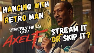 Beverly Hills Cop Axel F Stream It Or Skip It Hanging With Retro Man [upl. by Faustena372]