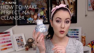 How To Make Perfect Gel Nail Cleanser [upl. by Julie]