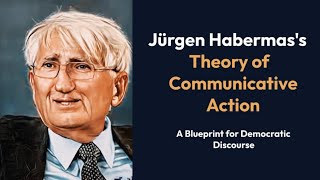 Jürgen Habermass Theory of Communicative Action [upl. by Akinwahs702]