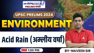 UPSC Environment  Acid Rain अम्लीय वर्षा UPSC Prelims 202425 By Naveen Tanwar Sir [upl. by Hook525]