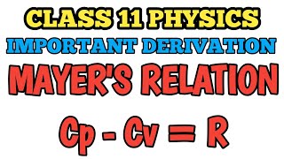 Derivation of Cp  Cv  R  Mayers formula  Mayers relation important for School Exams class11 [upl. by Ednihek]