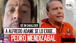 ¡Sé un caballero Pablo Mendizabal exige a Alfredo Adame que respete a las mujeres [upl. by Aniehs]