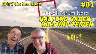 Haltung haben  Haltung zeigen Teil 1 Betriebsrat TV On The Road Folge 1 [upl. by Vivi]