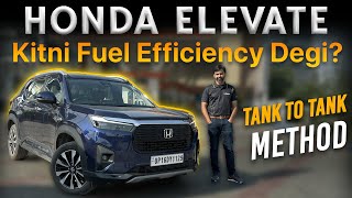 Honda Elevate MT Mileage Test using Tanktotank Method w Drive Impressions  Oct 2023 [upl. by Ynoble185]