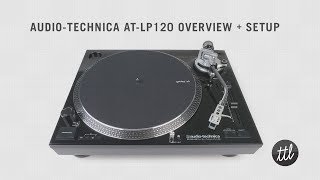 AudioTechnica ATLP120 Turntable Review  Setup Guide by TurntableLabcom [upl. by Nodnarbal156]