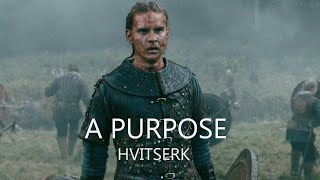 Vikings Hvitserk  A Purpose [upl. by Barret]