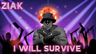 Ziak  I WILL SURVIVE Disco Remix [upl. by Gusta]