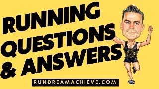 Running Questions and Answers  RunDreamAchieve Episode 30 [upl. by Lerrehs]