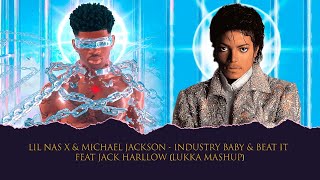 Lil Nas X amp Michael Jackson  INDUSTRY BABY amp BEAT IT Feat Jack Harllow Lukka Mashup [upl. by Ries528]