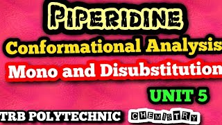 PiperidineConformational AnalysisTRB POLYTECHNICUnit 5ALLWIN [upl. by Pepillo]