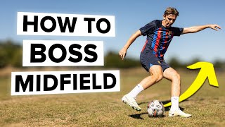 How to be the midfield boss in 3 simple ways [upl. by Olds]