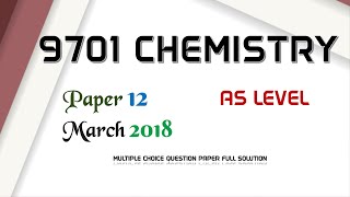 CIE AS level Chemistry 9701  M18 Q12  Fully Solved Paper  March 2018 Qp 12  970112FM18 Mcqs [upl. by Atnek]