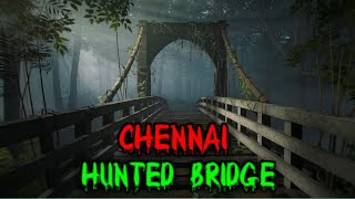 Hunted bridge of Chennai  real story of Chennai  subscribers real story  kappu horror story [upl. by Coraline]