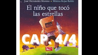 EL NIÑO QUE TOCÓ LAS ESTRELAS CAP 4 [upl. by Notyalk550]