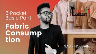 5 Pocket Basic Pant Fabric Consumption  Anytime Learning BD  Nasif Hossain [upl. by Nabala]