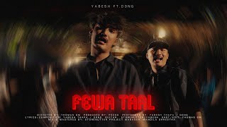 Yabesh Thapa  Fewataal feat DONG [upl. by Warms833]