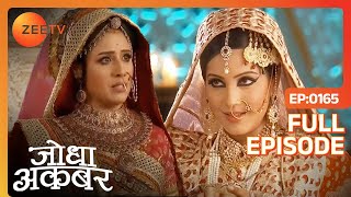 क्या Jodha बचा पाएगी Jalal को Benazir के जहर से  Jodha Akbar  Full Ep 165  Zee TV [upl. by Galliett]