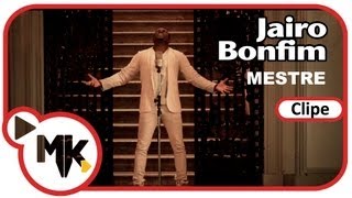 Jairo Bonfim  Mestre Clipe Oficial MK Music em HD [upl. by Egiarc]